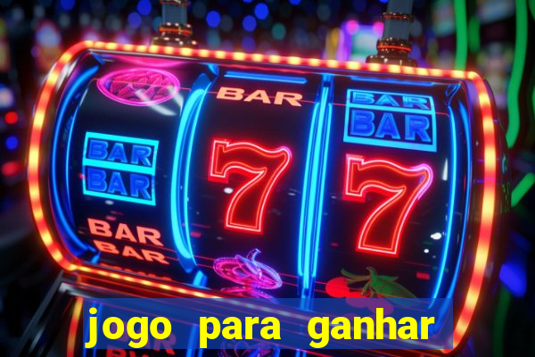 jogo para ganhar dinheiro sem depositar