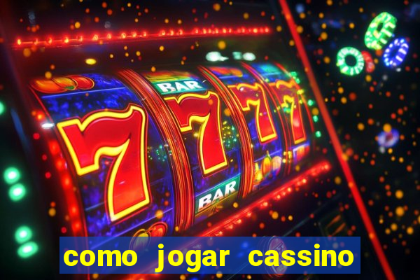 como jogar cassino na bet365