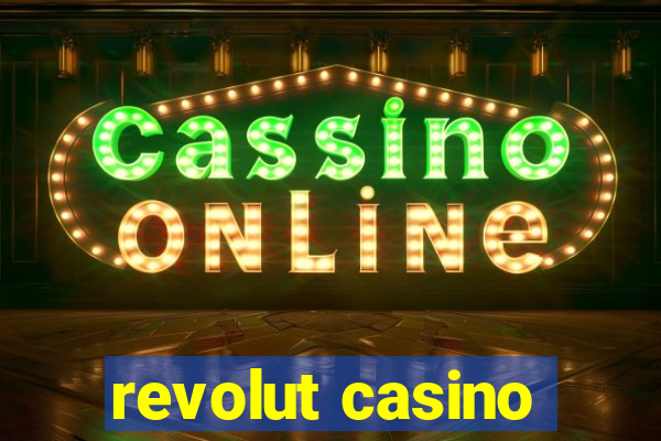 revolut casino