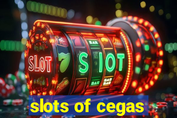 slots of cegas