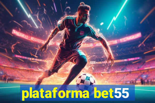 plataforma bet55