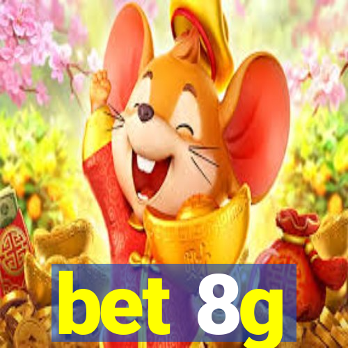 bet 8g