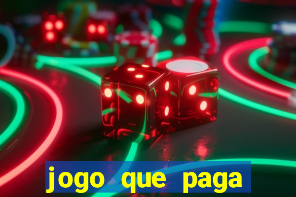 jogo que paga dinheiro de verdade