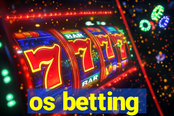 os betting