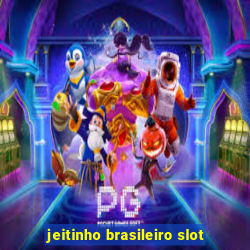 jeitinho brasileiro slot