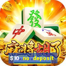 $10 no deposit mobile casino 2018