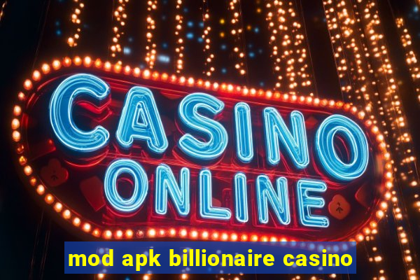 mod apk billionaire casino