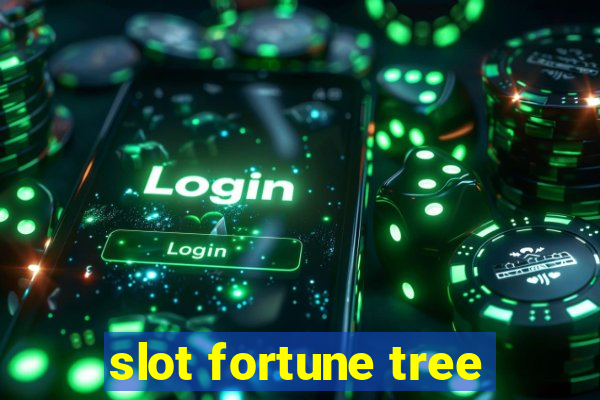 slot fortune tree