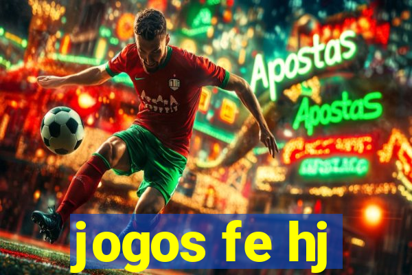 jogos fe hj