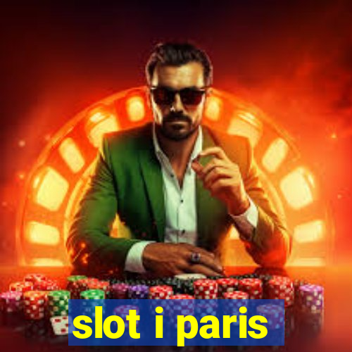 slot i paris