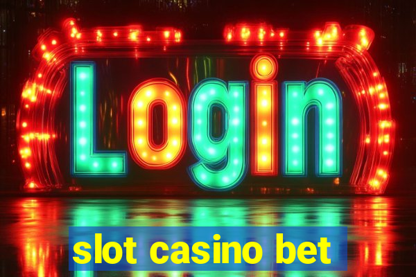 slot casino bet