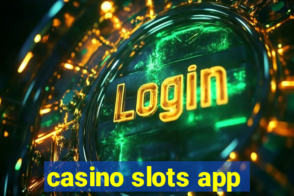 casino slots app