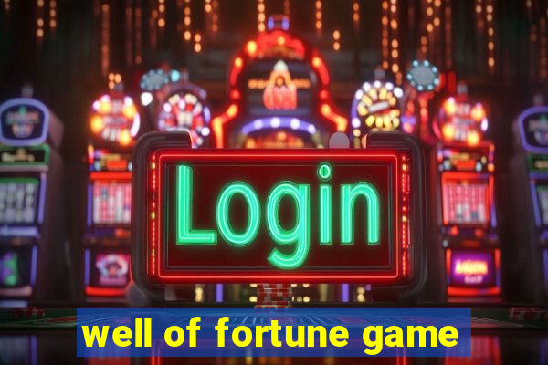 well of fortune game