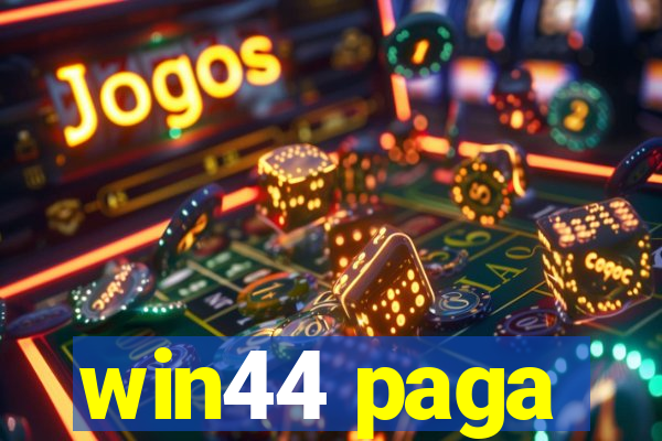 win44 paga