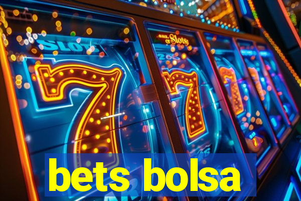 bets bolsa