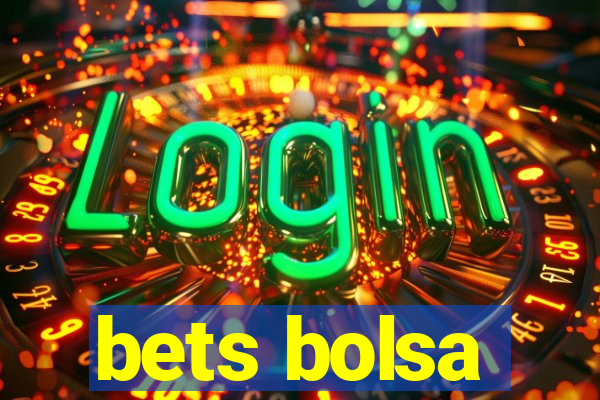 bets bolsa