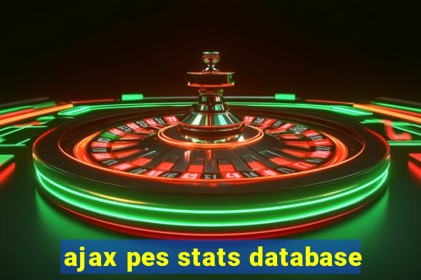 ajax pes stats database