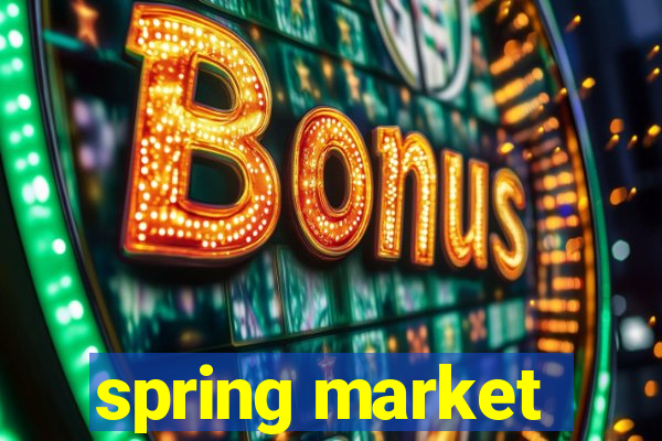 spring market