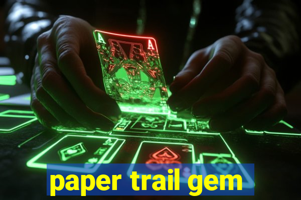 paper trail gem