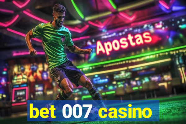 bet 007 casino