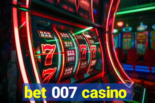 bet 007 casino