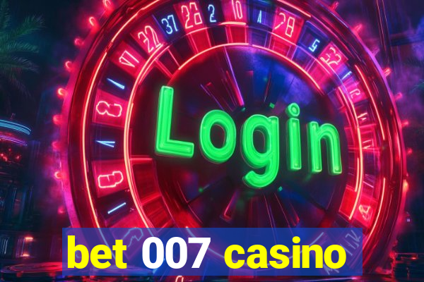 bet 007 casino