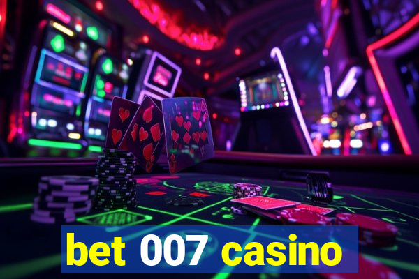 bet 007 casino