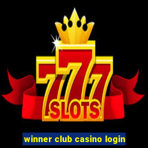 winner club casino login