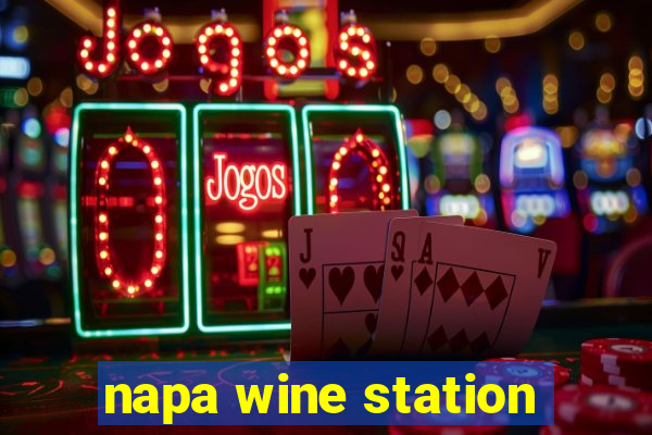 napa wine station