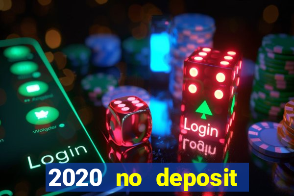 2020 no deposit casino codes