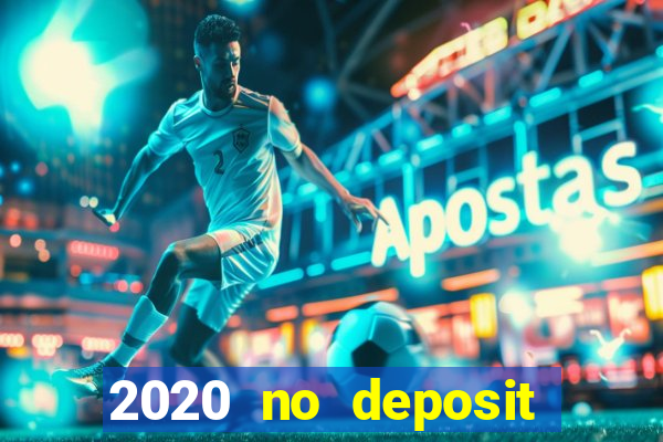 2020 no deposit casino codes