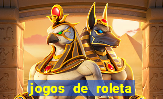 jogos de roleta que da dinheiro