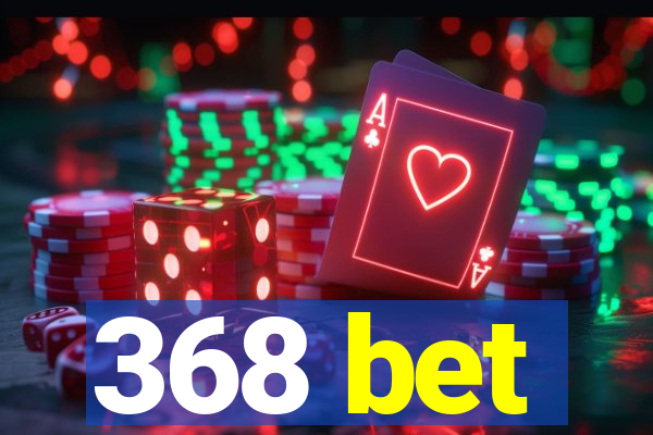 368 bet