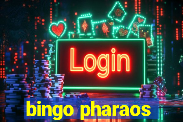 bingo pharaos