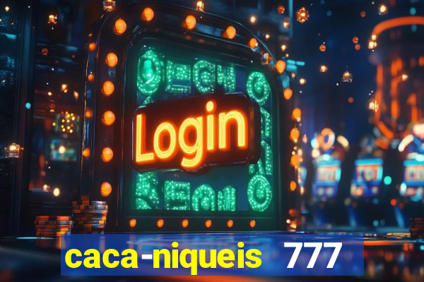 caca-niqueis 777 earth dream