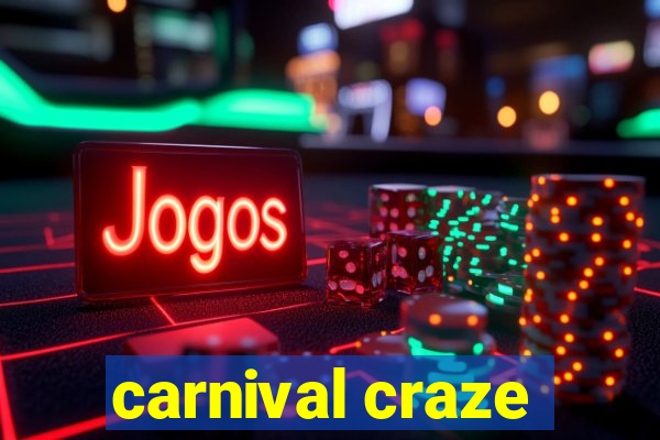 carnival craze