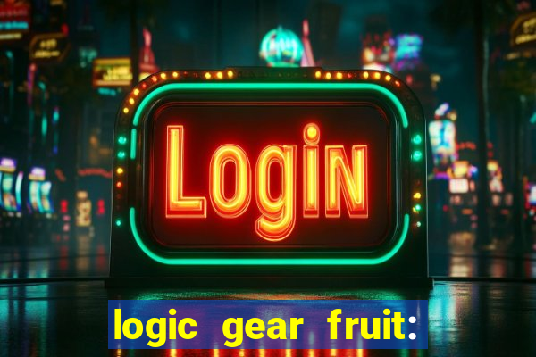 logic gear fruit: gear wheels