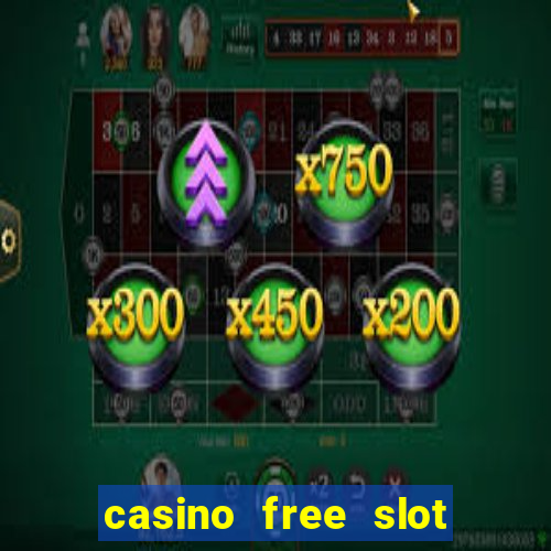 casino free slot machine games