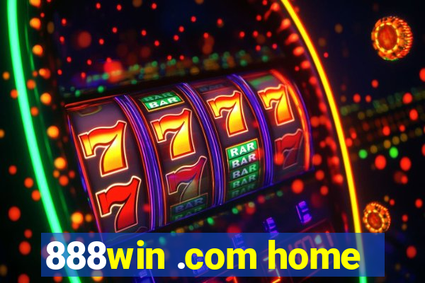 888win .com home