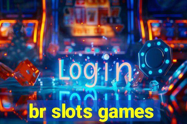 br slots games