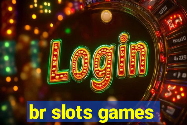 br slots games