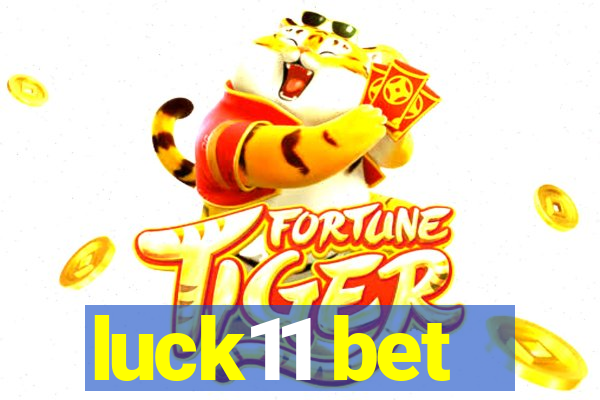 luck11 bet