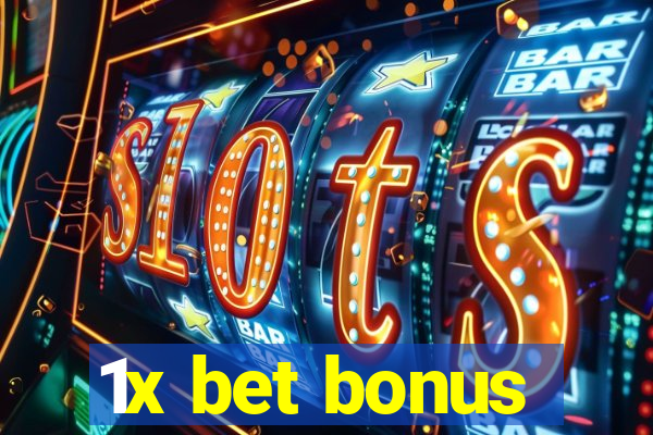 1x bet bonus