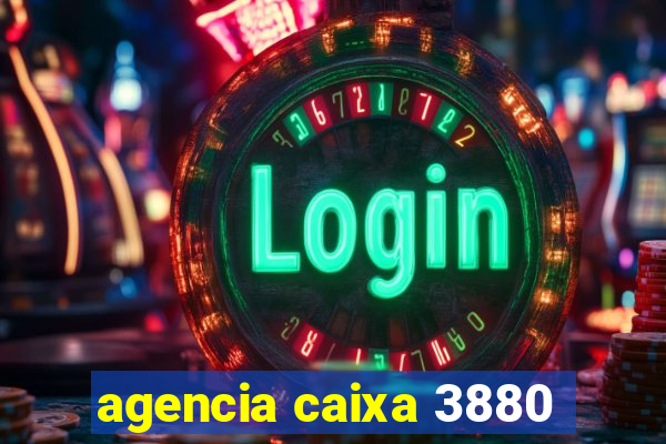 agencia caixa 3880