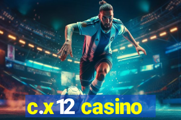 c.x12 casino