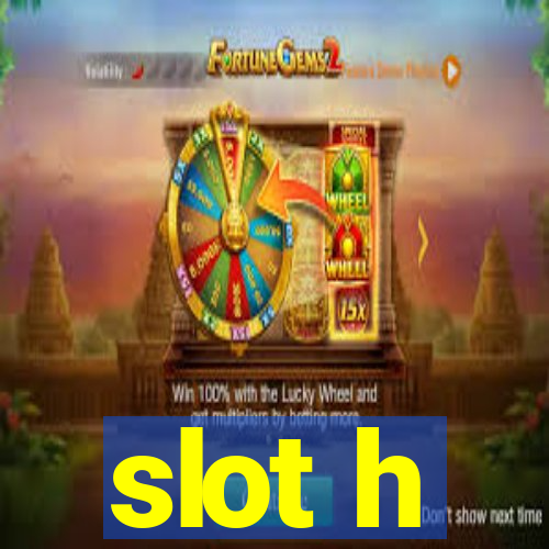 slot h