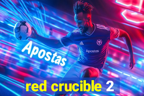 red crucible 2