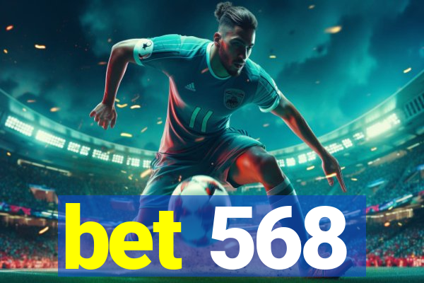 bet 568