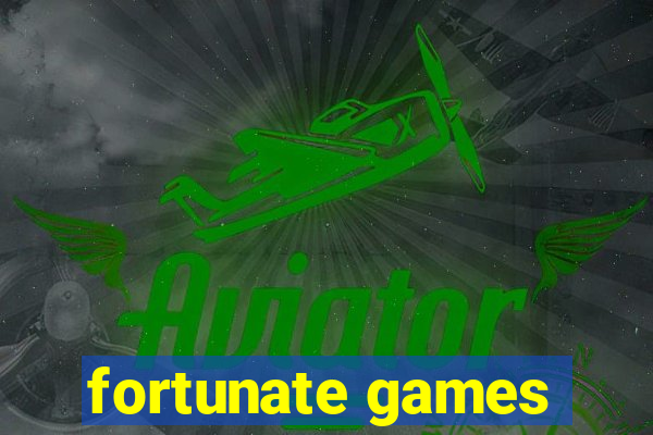 fortunate games