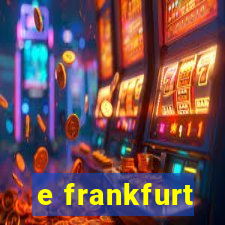 e frankfurt